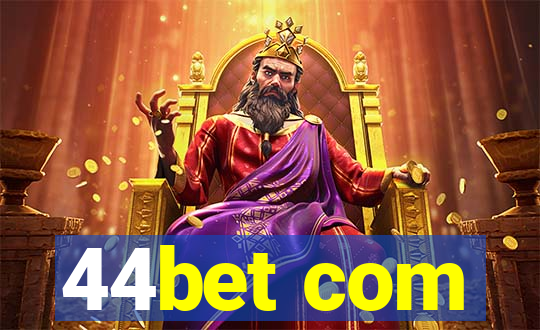 44bet com